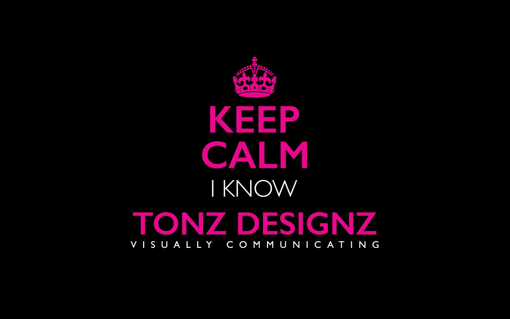 Keep Calm I know Tonz Designs poster